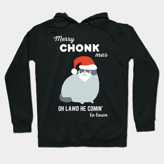 Merry Chonkmas - Oh Lawd He Comin' to Town Hoodie by Caregiverology